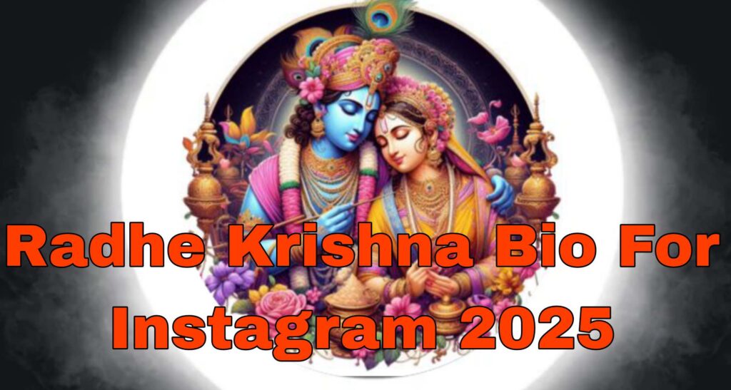 300+ Hindi Best Radhe Krishna Bio For Instagram 2025